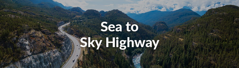 Sea to Sky Highway road trips in Canada banner