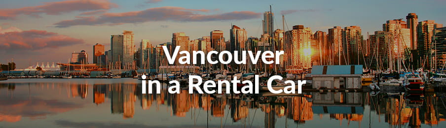 Vancouver in a Rental Car guide banner
